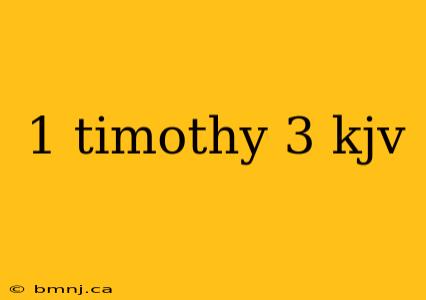 1 timothy 3 kjv