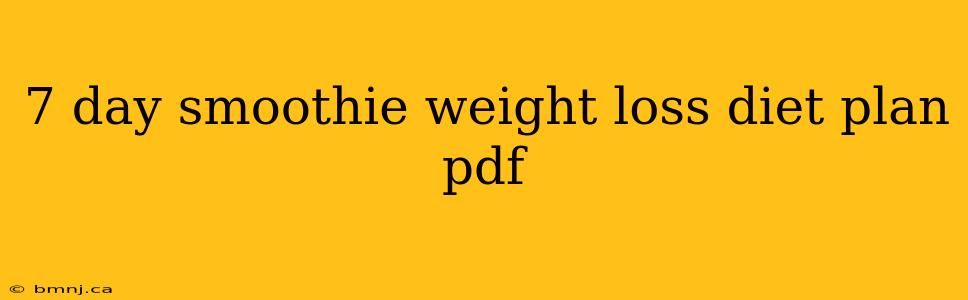 7 day smoothie weight loss diet plan pdf